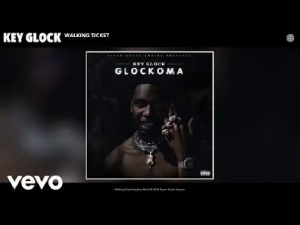 Key Glock - Walking Ticket